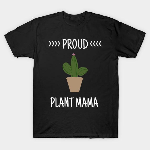 Proud Plant Mama - Plant Mom T-Shirt by Bliss Shirts